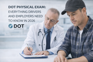 Read more about the article DOT Physical Exam: Everything Drivers and Employers Need to Know in 2026