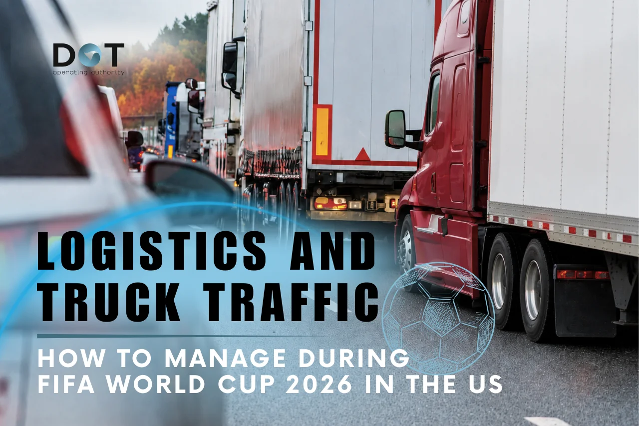 How to Manage Logistics and Truck Traffic During FIFA World Cup 2026 in the US