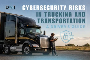 Read more about the article Cybersecurity Risks in Trucking and Transportation: A Driver’s Guide