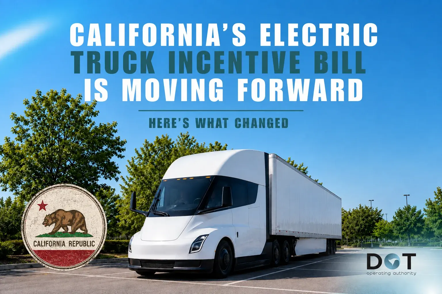 California’s Electric Truck Incentive Bill Is Moving Forward: Here’s What Changed