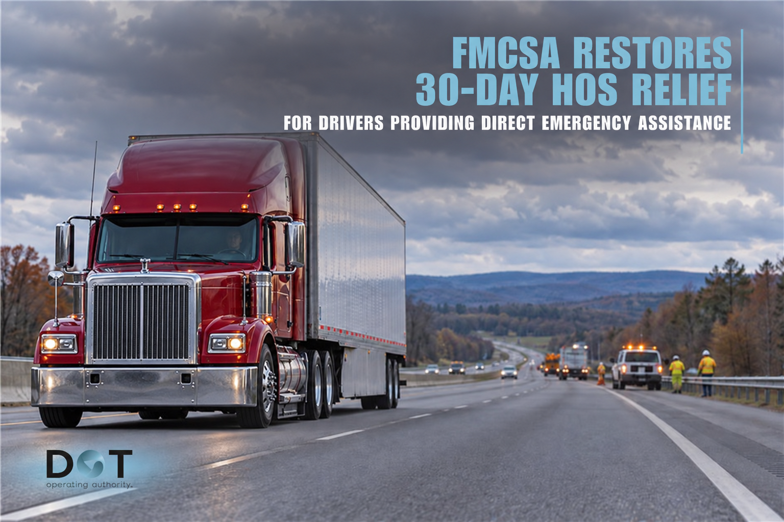FMCSA Emergency Exemption: How Long Does Automatic Relief Last?